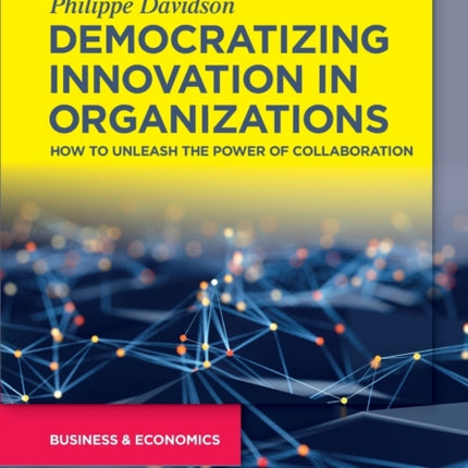 Democratizing Innovation in Organizations: How to