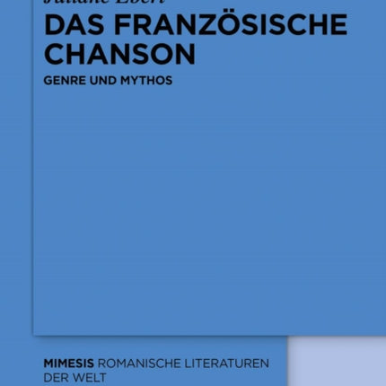 Das Französische Chanson: Genre Und Mythos