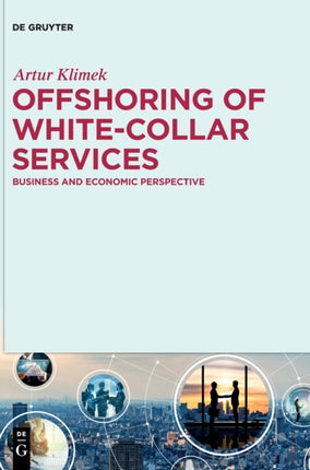 Offshoring of white-collar services: Business and economic perspective