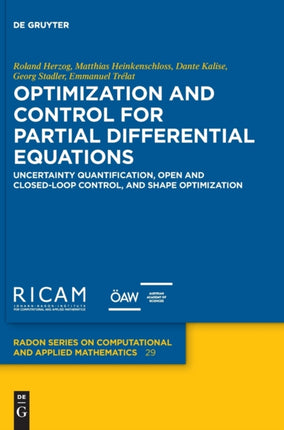 Optimization and Control for Partial Differential Equations: Uncertainty quantification, open and closed-loop control, and shape optimization