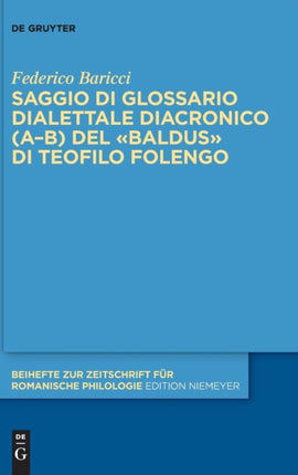 Saggio di glossario dialettale diacronico (A-B) del Baldus di Teofilo Folengo