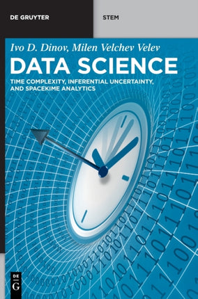 Data Science: Time Complexity, Inferential Uncertainty, and Spacekime Analytics