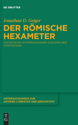 Der Römische Hexameter: Statistische Untersuchungen Zur Epischen Verstechnik