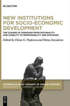 New Institutions for Socio-Economic Development: The Change of Paradigm from Rationality and Stability to Responsibility and Dynamism