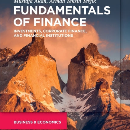 Fundamentals of Finance: Investments, Corporate Finance, and Financial Institutions