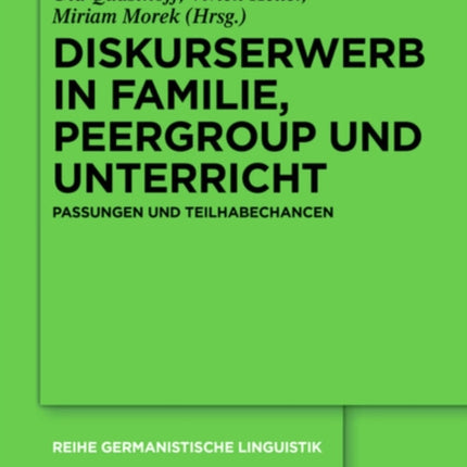 Diskurserwerb in Familie, Peergroup Und Unterricht: Passungen Und Teilhabechancen