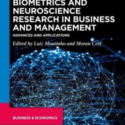 Biometrics and Neuroscience Research in Business and Management: Advances and Applications