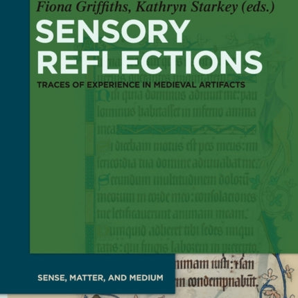 Sensory Reflections: Traces of Experience in Medieval Artifacts