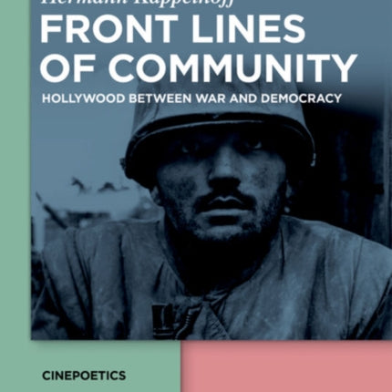 Front Lines of Community: Hollywood Between War and Democracy