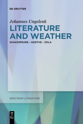 Literature and Weather: Shakespeare - Goethe - Zola