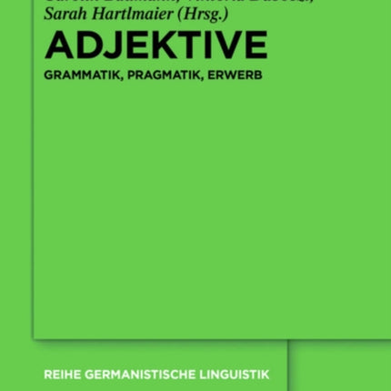 Adjektive: Grammatik, Pragmatik, Erwerb