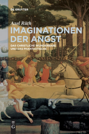 Imaginationen Der Angst: Das Christliche Wunderbare Und Das Phantastische