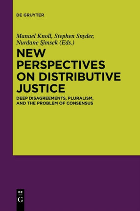 New Perspectives on Distributive Justice: Deep Disagreements, Pluralism, and the Problem of Consensus
