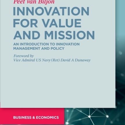 Innovation for Value and Mission: An Introduction to Innovation Management and Policy