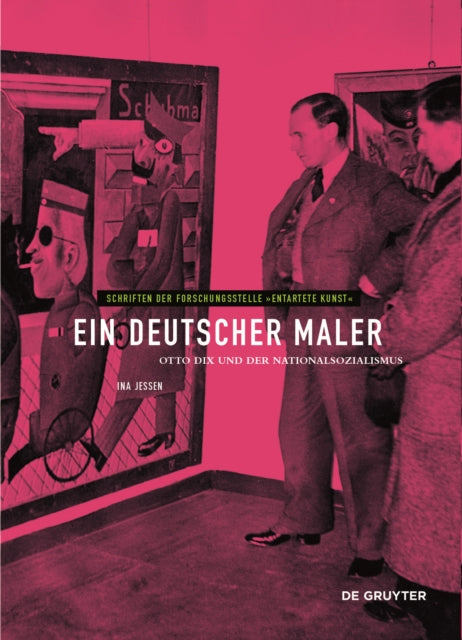 Ein deutscher Maler: Otto Dix und der Nationalsozialismus