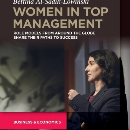 Women in Top management: Role Models from around the Globe share their Paths to success