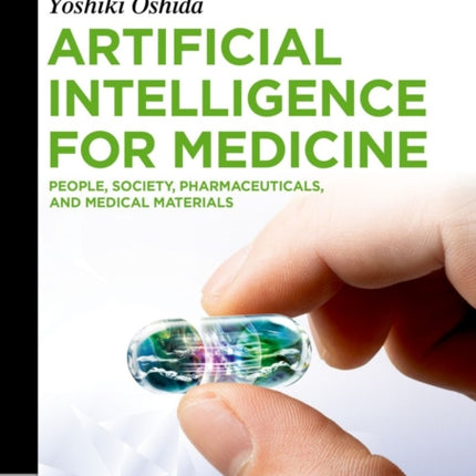 Artificial Intelligence for Medicine: People, Society, Pharmaceuticals, and Medical Materials