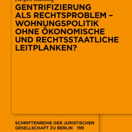 Gentrifizierung ALS Rechtsproblem - Wohnungspolitik Ohne Ökonomische Und Rechtsstaatliche Leitplanken?
