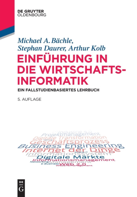 Einführung in Die Wirtschaftsinformatik: Ein Fallstudienbasiertes Lehrbuch