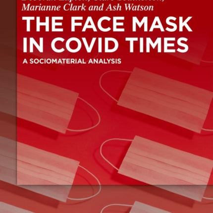 The Face Mask In COVID Times: A Sociomaterial