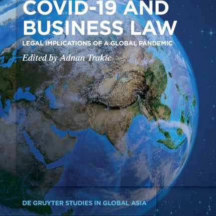 Covid-19 and Business Law: Legal Implications of a Global Pandemic