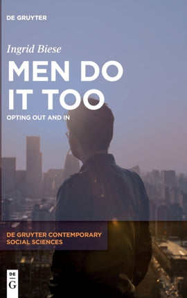 Men Do It Too: Opting Out and In