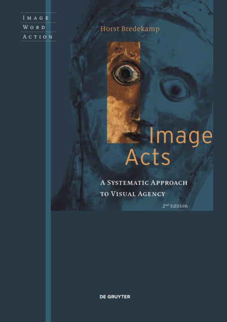 Image Acts: A Systematic Approach to Visual Agency