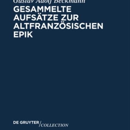 Gesammelte Aufsätze Zur Altfranzösischen Epik