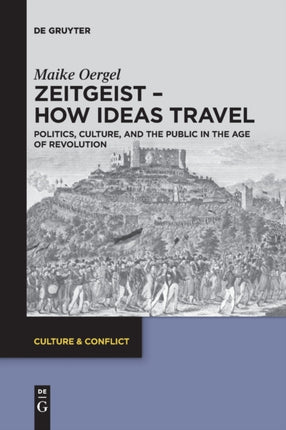 Zeitgeist – How Ideas Travel: Politics, Culture and the Public in the Age of Revolution