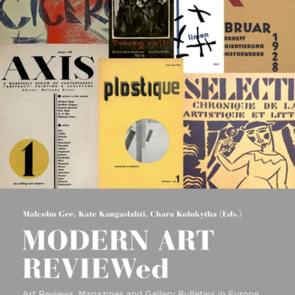 MODERN ART REVIEWed: Art Reviews, Magazines and Gallery Bulletins in Europe, 1910-1945