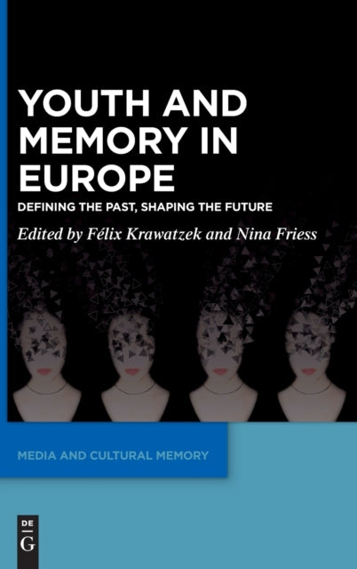 Youth and Memory in Europe: Defining the Past,