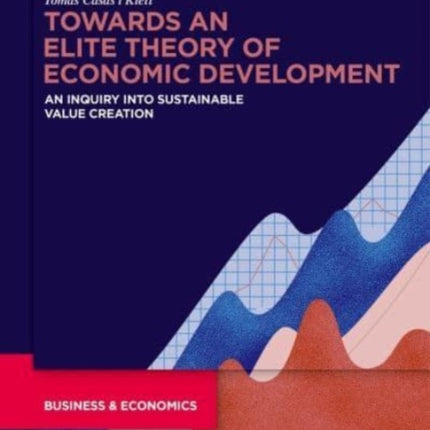Towards an Elite Theory of Economic Development