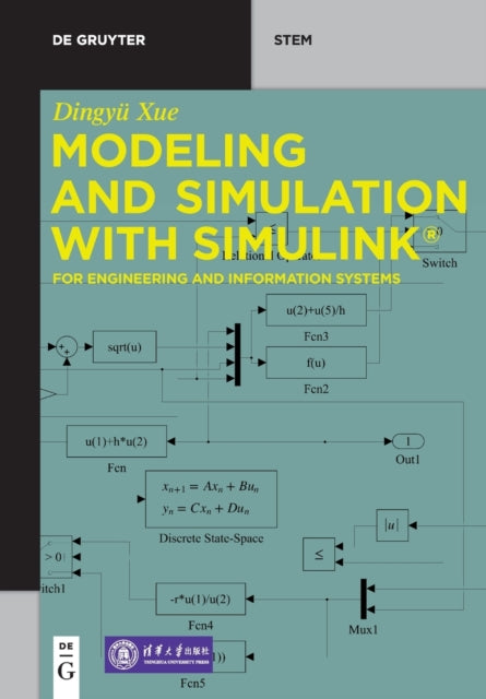 Modeling and Simulation with Simulink®: For Engineering and Information Systems