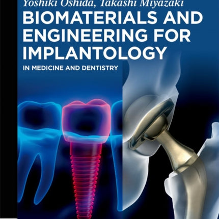 Biomaterials and Engineering for Implantology: In Medicine and Dentistry