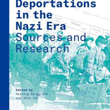 Deportations in the Nazi Era: Sources and Research