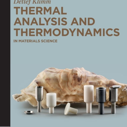 Thermal Analysis and Thermodynamics: In Materials Science