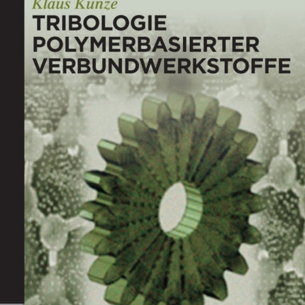 Tribologie Polymerbasierter Verbundwerkstoffe