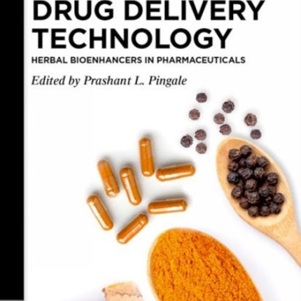 Drug Delivery Technology: Herbal Bioenhancers in Pharmaceuticals