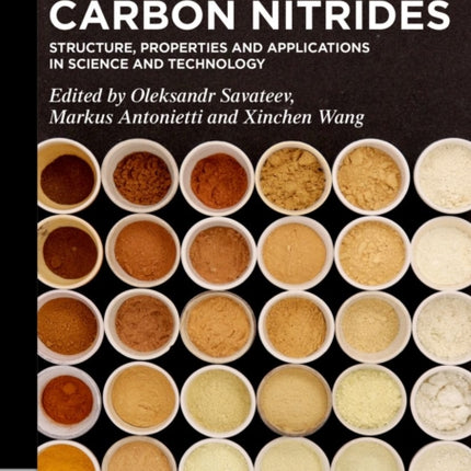 Carbon Nitrides: Structure, Properties and Applications in Science and Technology