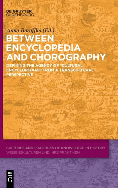 Between Encyclopedia and Chorography: Defining the Agency of “Cultural Encyclopedias” from a Transcultural Perspective