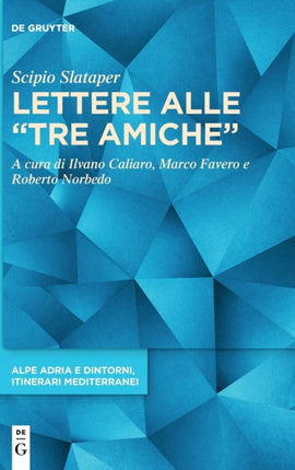 Lettere alle  tre amiche