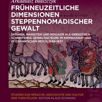 Frühneuzeitliche Dimensionen steppennomadischer Gewalt