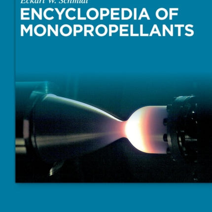 Schmidt E Encyclopedia of Monopropellants
