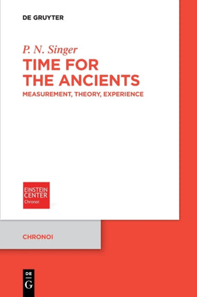 Time for the Ancients: Measurement, Theory, Experience