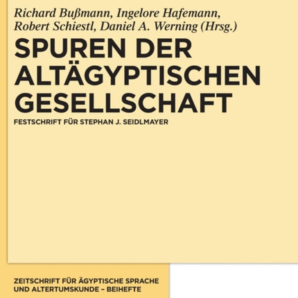 Spuren Der Altägyptischen Gesellschaft: Festschrift Für Stephan J. Seidlmayer