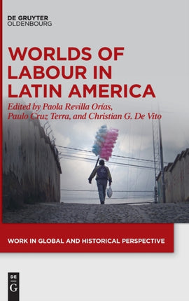 Worlds of Labour in Latin America