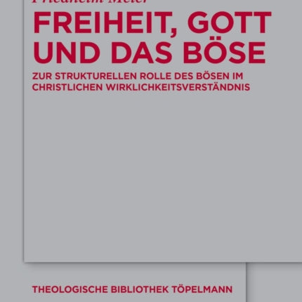 Freiheit, Gott und das Böse