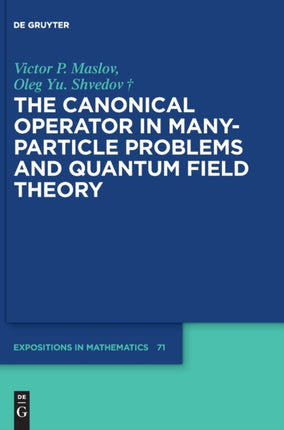 The Canonical Operator in Many-Particle Problems and Quantum Field Theory