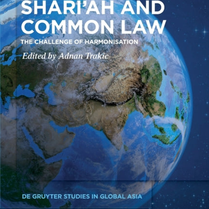 Shari’ah and Common Law: The Challenge of Harmonisation