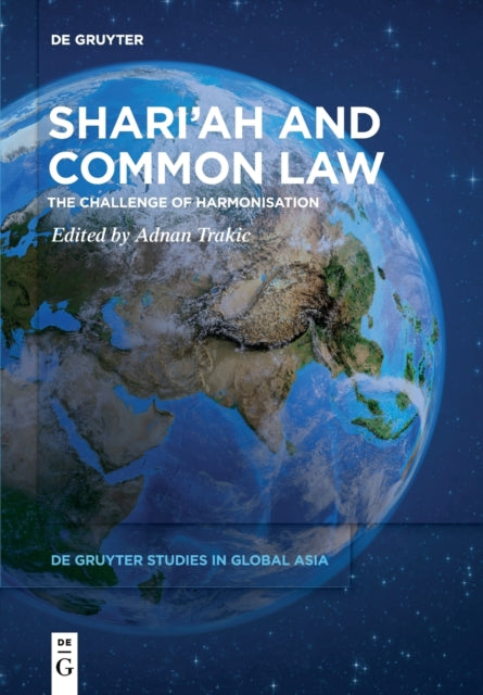 Shari’ah and Common Law: The Challenge of Harmonisation